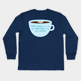 For the Coffee Enthusiast Kids Long Sleeve T-Shirt